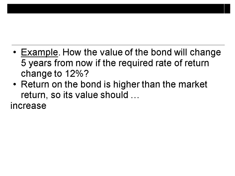 Example. How the value of the bond will change 5 years from now if